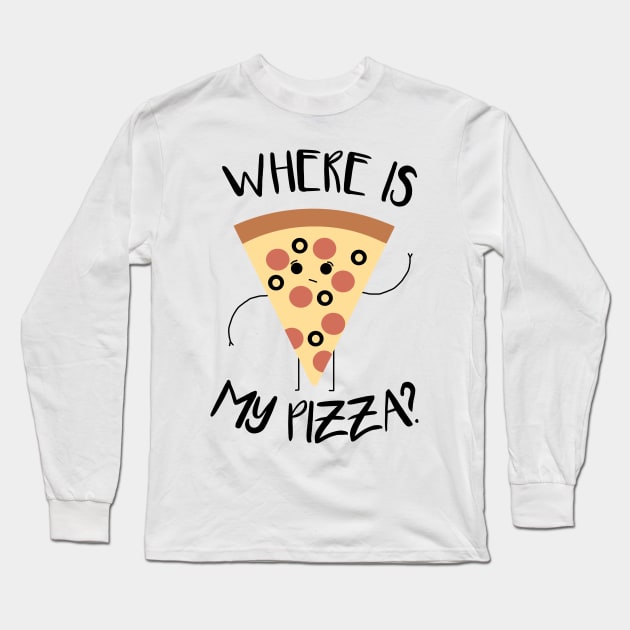 Where Is My Pizza? Long Sleeve T-Shirt by MinimalistTShirts